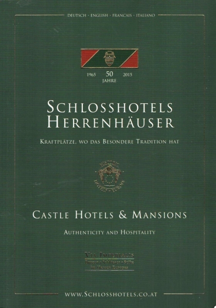Schlosshotels & Herrenhäuser – Castle Hotels & Mansions - Kraftplätze, wo das Besondere Tradition hat